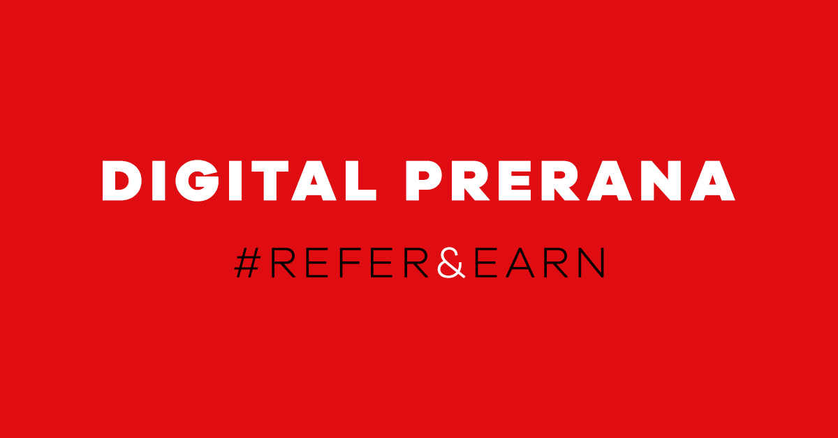 Digi-Prerana 2 “Refer and Earn”