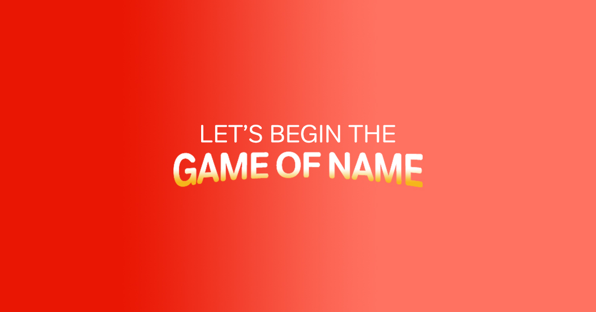 GAME OF NAME